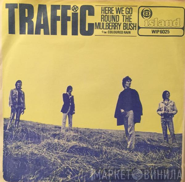  Traffic  - Here We Go Round The Mulberry Bush