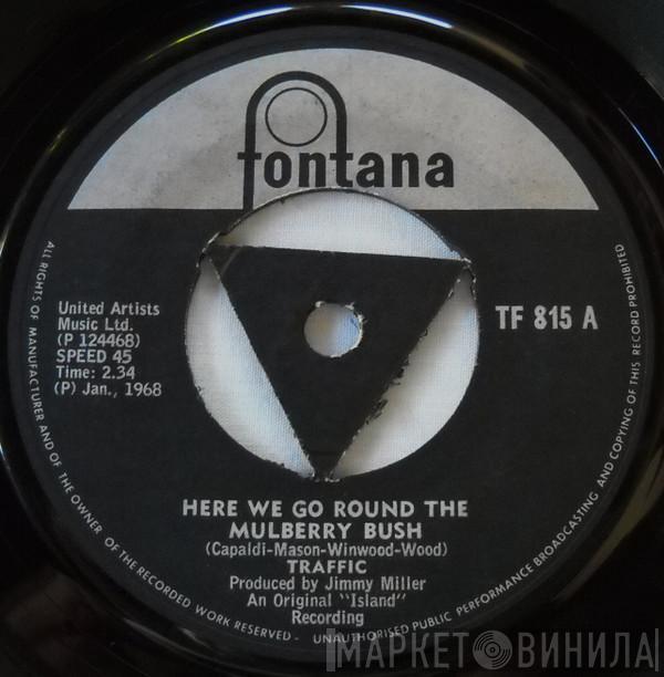  Traffic  - Here We Go Round The Mulberry Bush