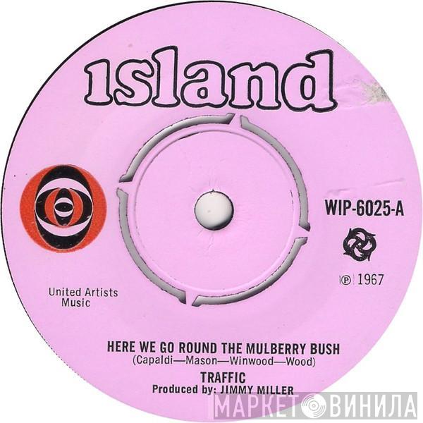  Traffic  - Here We Go Round The Mulberry Bush