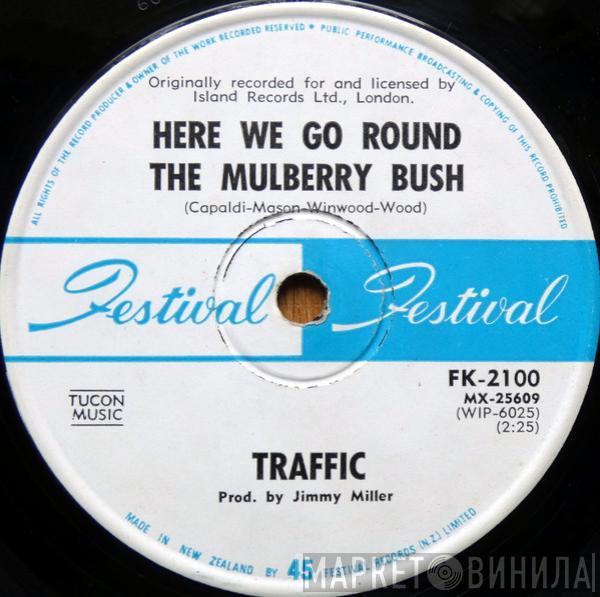 Traffic  - Here We Go Round The Mulberry Bush