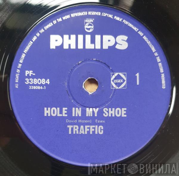  Traffic  - Hole In My Shoe
