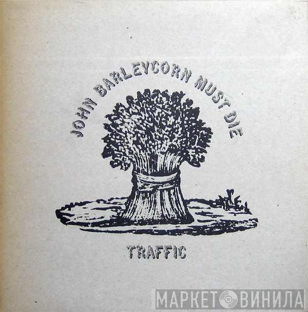 Traffic - John Barleycorn Must Die