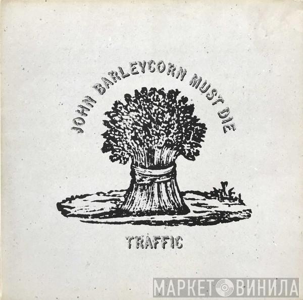  Traffic  - John Barleycorn Must Die