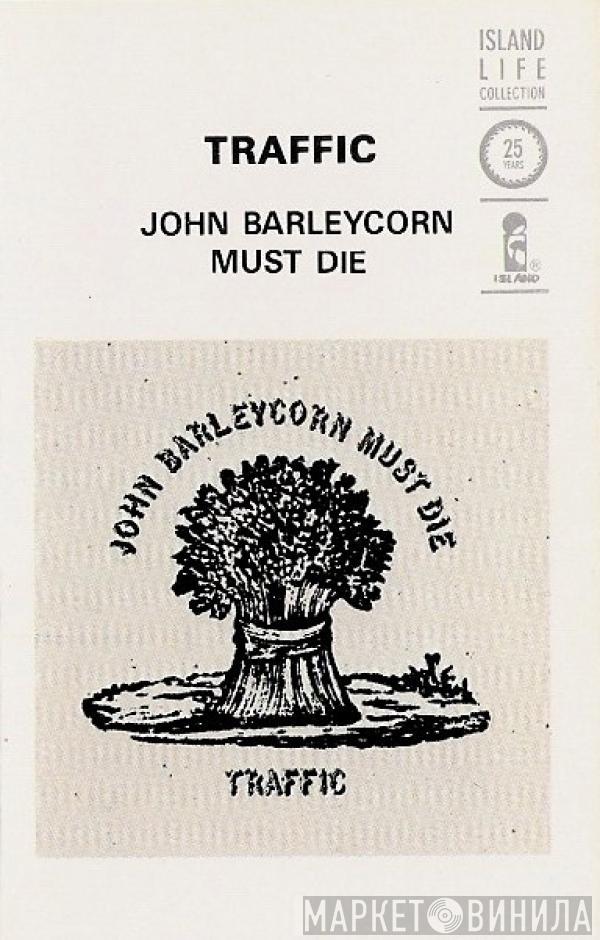  Traffic  - John Barleycorn Must Die