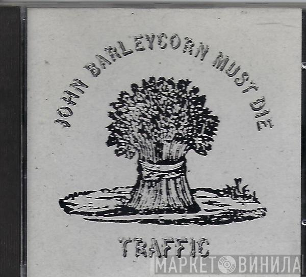  Traffic  - John Barleycorn Must Die