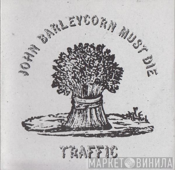  Traffic  - John Barleycorn Must Die