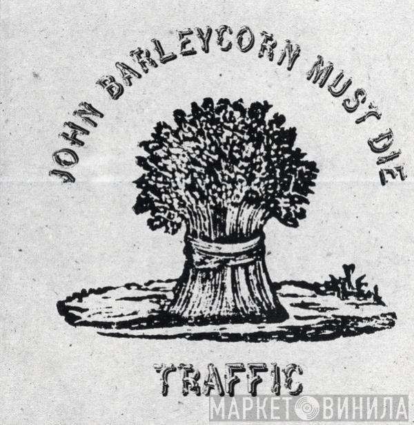  Traffic  - John Barleycorn Must Die