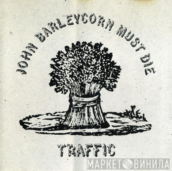  Traffic  - John Barleycorn Must Die