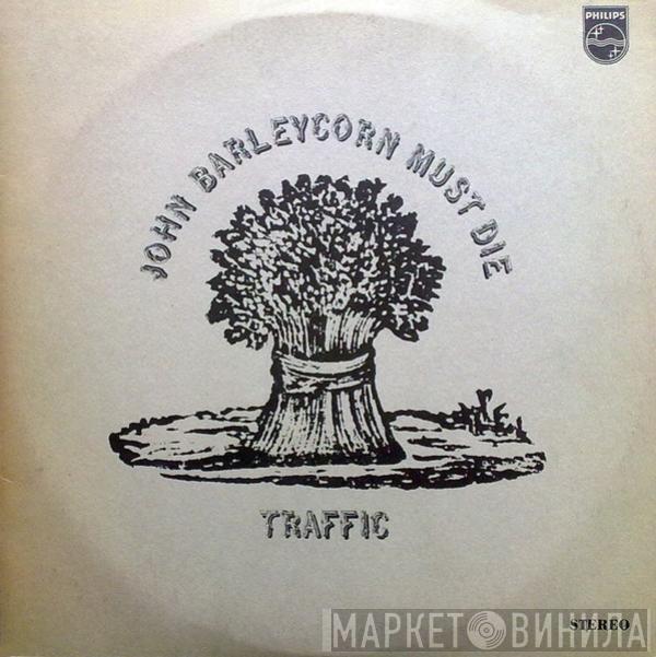  Traffic  - John Barleycorn Must Die