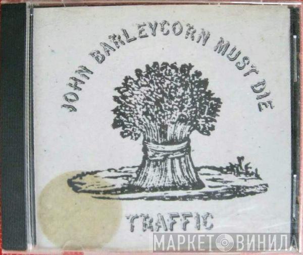  Traffic  - John Barleycorn Must Die