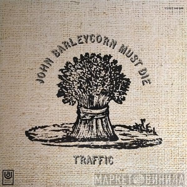  Traffic  - John Barleycorn Must Die
