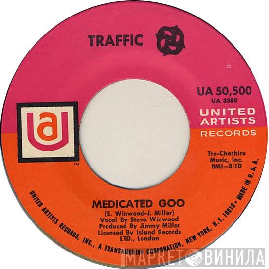 Traffic - Medicated Goo / Pearly Queen