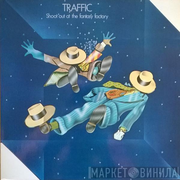  Traffic  - Shoot Out At The Fantasy Factory
