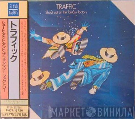  Traffic  - Shoot Out At The Fantasy Factory