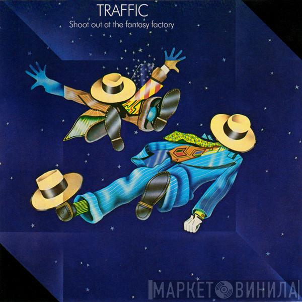  Traffic  - Shoot Out At The Fantasy Factory