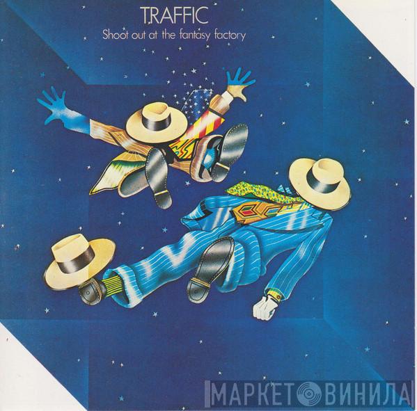  Traffic  - Shoot Out At The Fantasy Factory