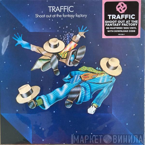  Traffic  - Shoot Out At The Fantasy Factory