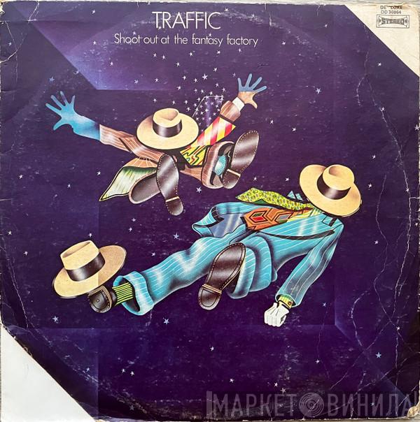  Traffic  - Shoot Out At The Fantasy Factory