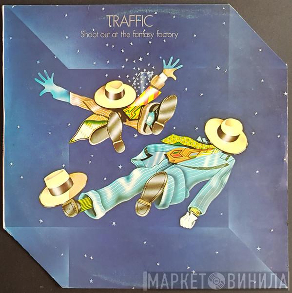  Traffic  - Shoot Out At The Fantasy Factory