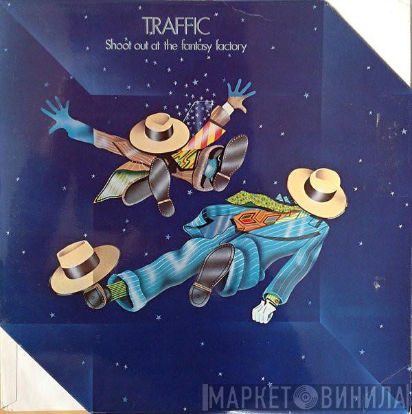  Traffic  - Shoot Out At The Fantasy Factory