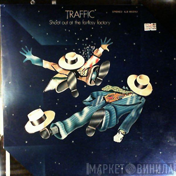  Traffic  - Shoot Out At The Fantasy Factory