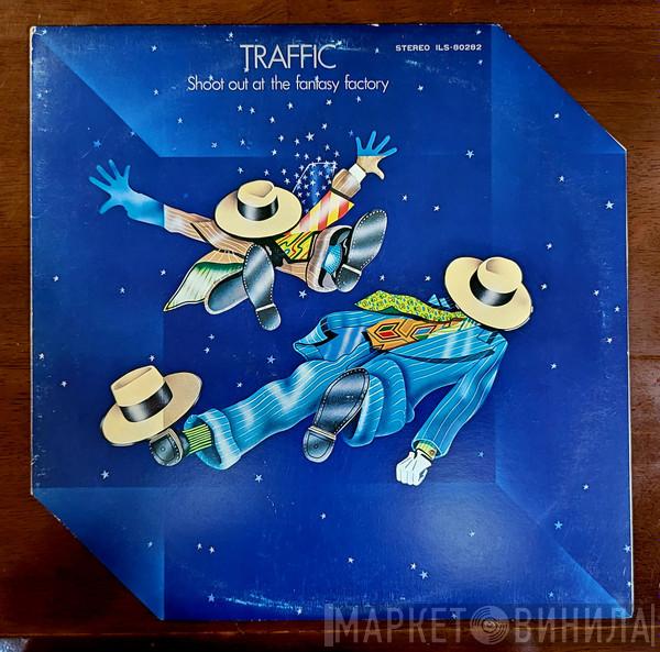  Traffic  - Shoot Out At The Fantasy Factory