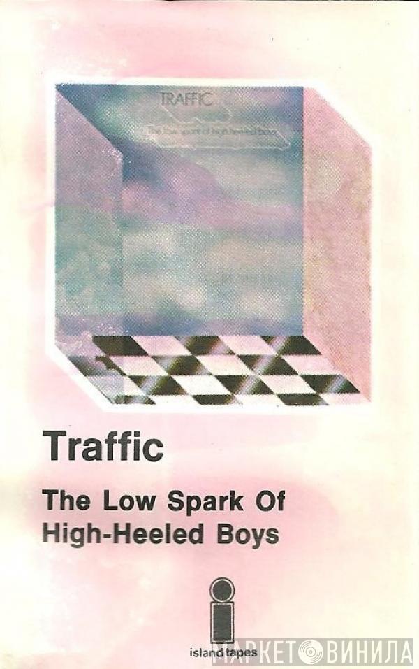  Traffic  - The Low Spark Of High Heeled Boys