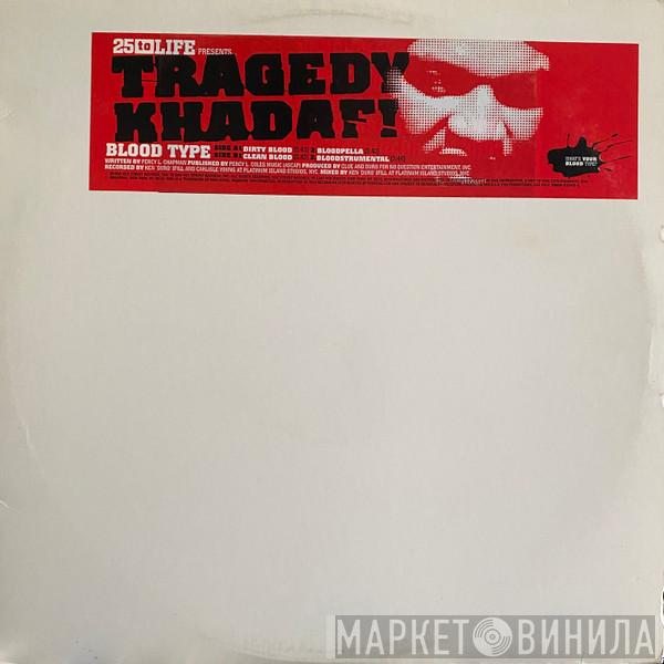 Tragedy Khadafi - Blood Type