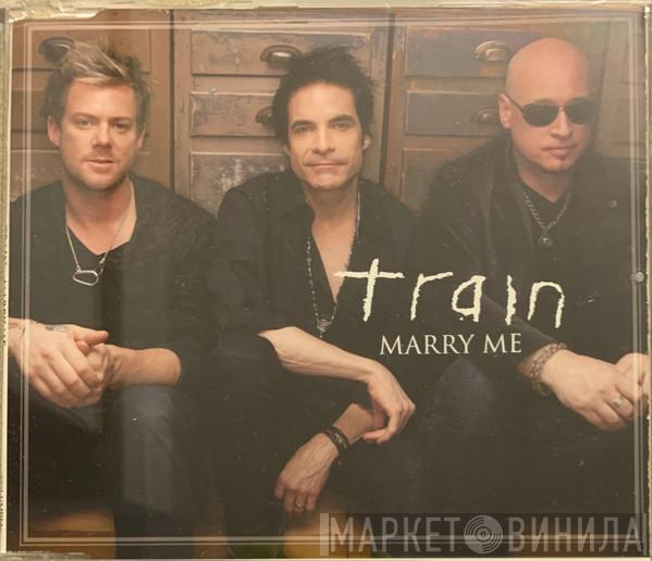  Train   - Marry Me