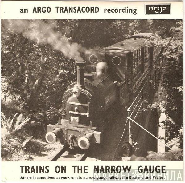  - Trains On The Narrow Gauge