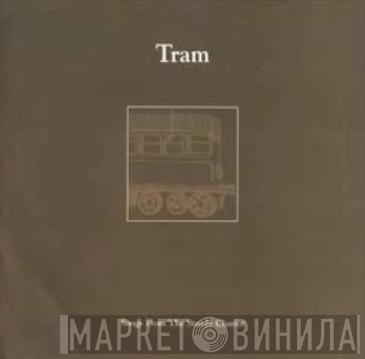 Tram - Songs From The Sturdy Chariot