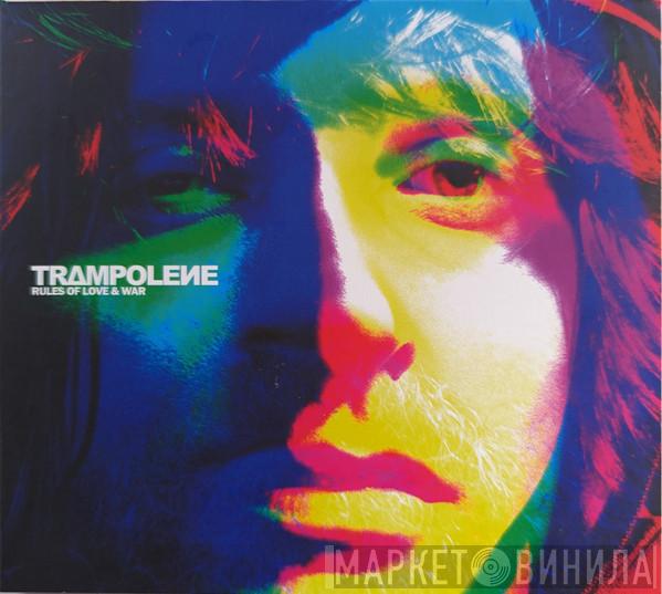 Trampolene - Rules Of Love & War
