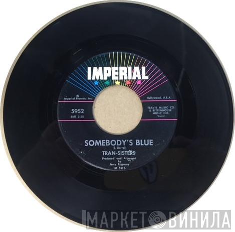 Tran-Sisters - You Could've Knocked Me Over / Somebody's Blue
