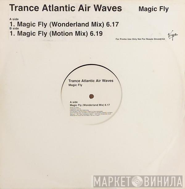 Trance Atlantic Air Waves - Magic Fly