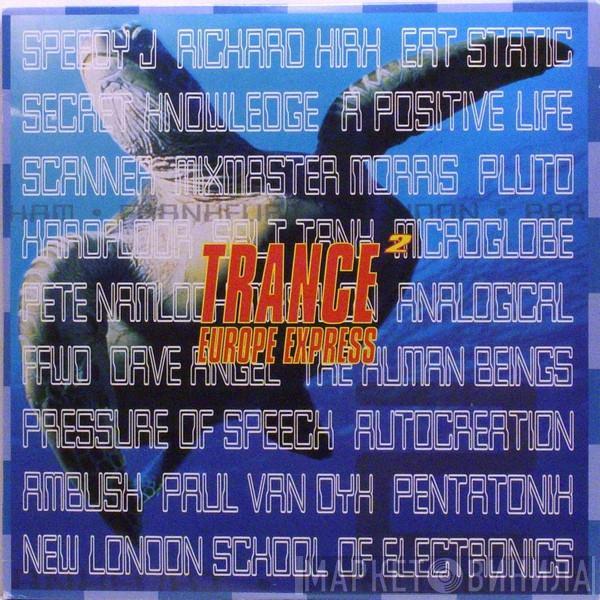  - Trance Europe Express²