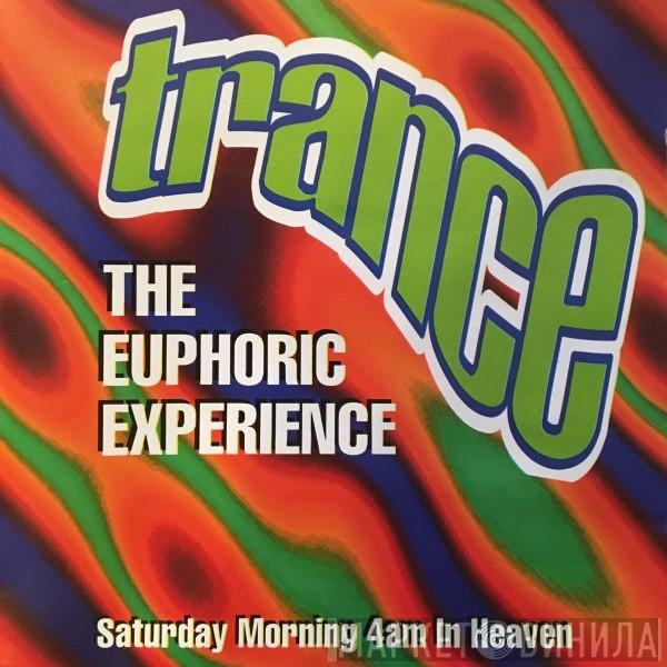  - Trance - The Euphoric Experience