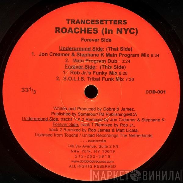 Trancesetters - Roaches (In NYC)