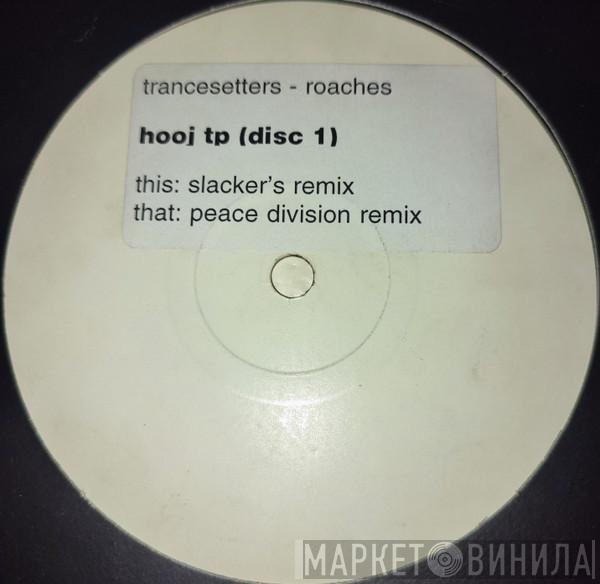  Trancesetters  - Roaches