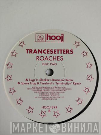  Trancesetters  - Roaches