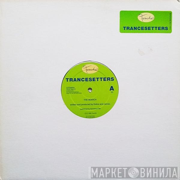 Trancesetters - The Search