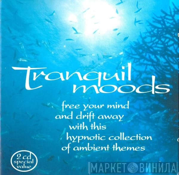  - Tranquil Moods