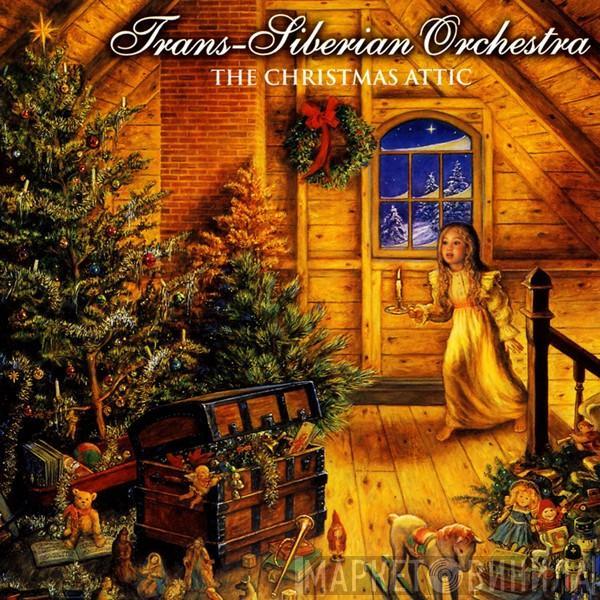  Trans-Siberian Orchestra  - The Christmas Attic