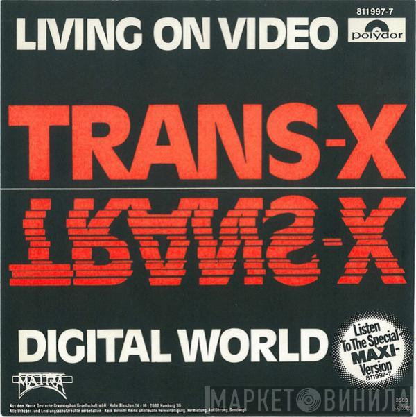  Trans-X  - Living On Video / Digital World