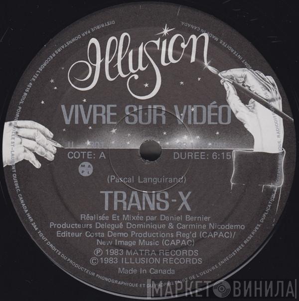  Trans-X  - Vivre Sur Vidéo / Living On Video