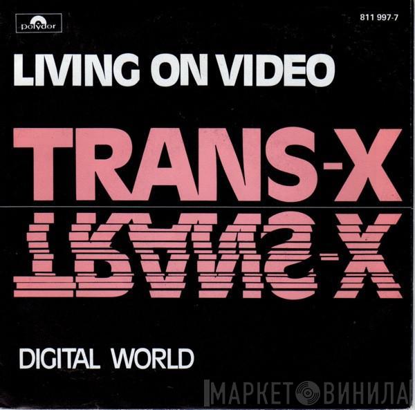  Trans-X  - Living On Video