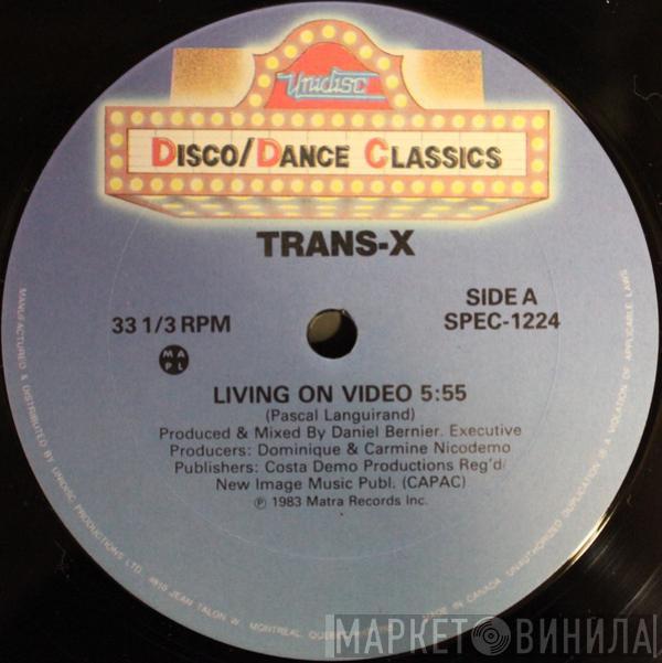  Trans-X  - Living On Video