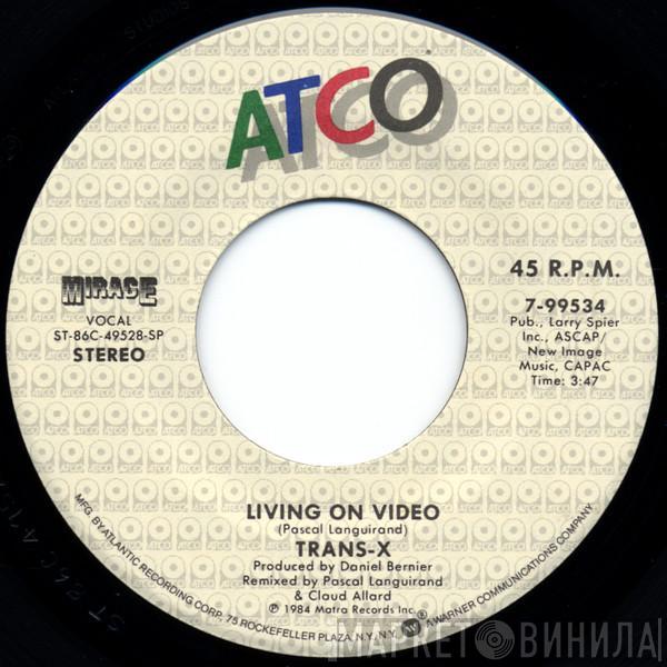  Trans-X  - Living On Video