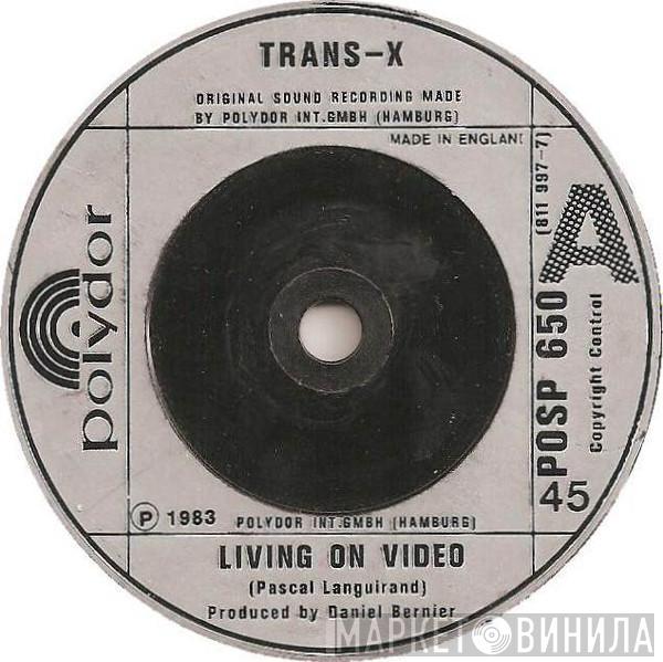  Trans-X  - Living On Video