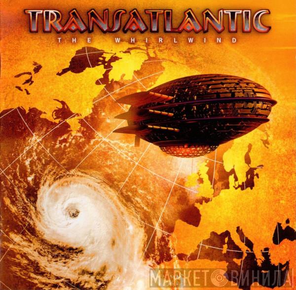 TransAtlantic  - The Whirlwind