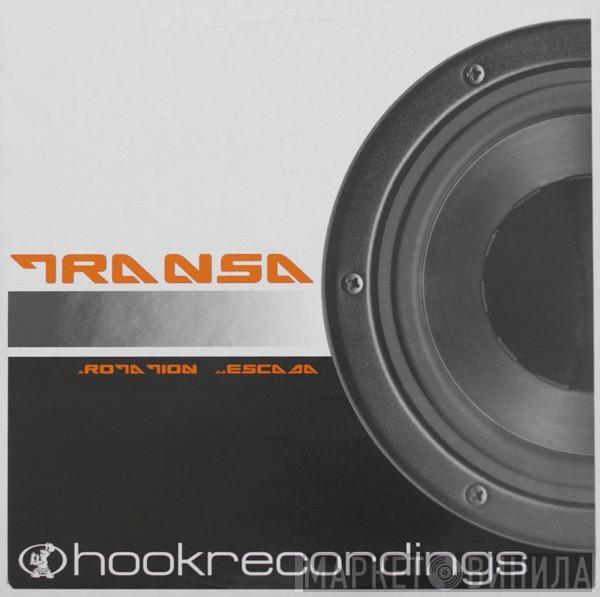  Transa  - Rotation / Escada